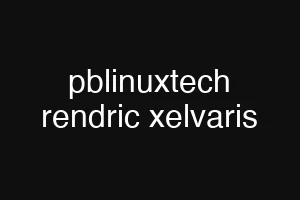 pblinuxtech rendric xelvaris